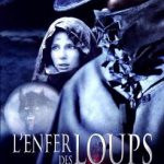 Affiche L'Enfer des Loups