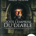 Sous l'Emprise du Diable Couverture du livre Sous l'Emprise du Diable, récit paranormal par Marie Alsina — Mindshadow
